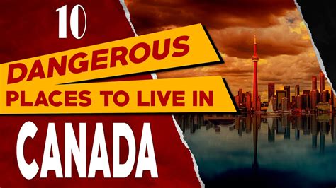 10 Most Dangerous Cities to Live in Canada - Worst Places with Highest ...