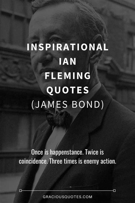 76 Inspirational Ian Fleming Quotes (JAMES BOND) | Ian fleming quotes ...