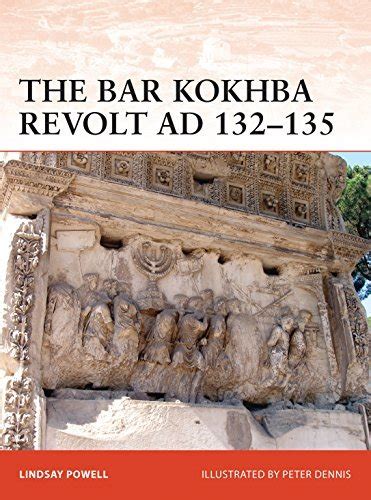 The Bar Kokhba War AD 132–136: The last Jewish revolt against Imperial ...