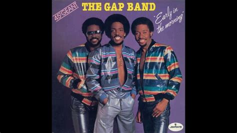 THE GAP BAND * EARLY IN THE MORNING 1982 HQ - YouTube