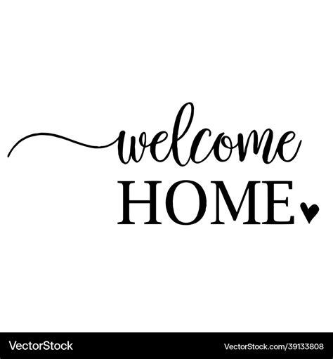 Welcome home inspirational quotes Royalty Free Vector Image