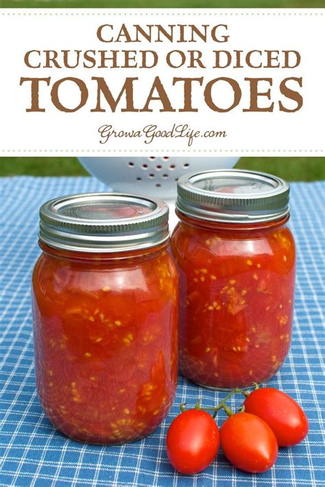 Canning Crushed and Diced Tomatoes: Canning your own diced tomatoes is ...