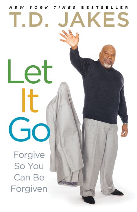 Let It Go | Book by T.D. Jakes | Official Publisher Page | Simon & Schuster