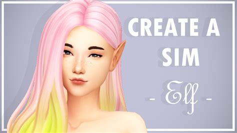 The Sims 4 Create A Sims -Elf (CC LINKS BELOW) - YouTube