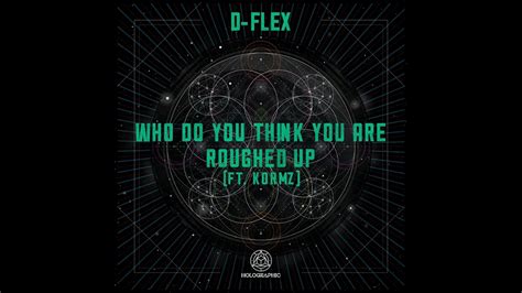 D-Flex - Who Do You Think You Are - YouTube