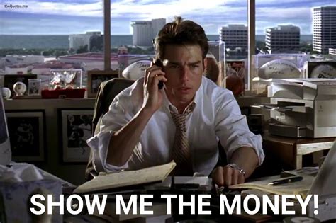 Jerry Maguire Show Me The Money Meme - Photos Idea