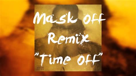 Future - Mask Off Remix "Time Off" (Prod. by HKey Production) - YouTube