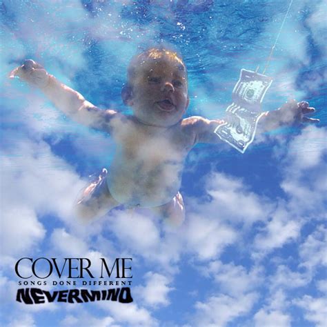 Full Album: Nirvana's Nevermind - Cover Me