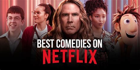 The 30 Best Comedies on Netflix Right Now (August 2021)