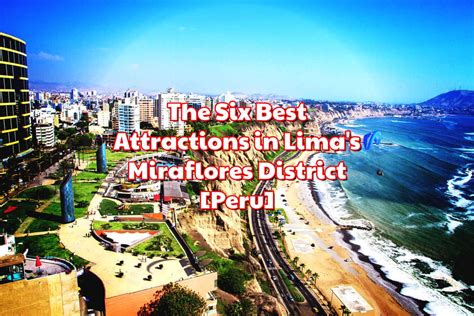 The Best Attractions in Lima's Miraflores District [Peru] | Heroic ...