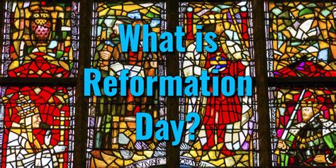 What is Reformation Day? A Brief on Reformation Day HistoryLord's Library