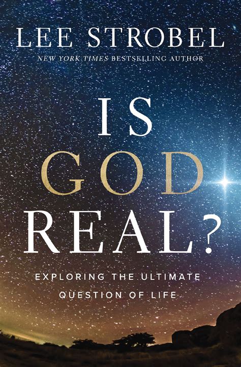 Is God Real? Exploring the Ultimate Question of Life by Lee Strobel ...