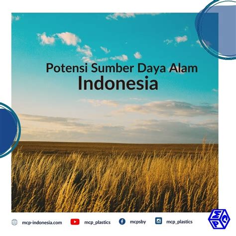 Potensi Sumber Daya Alam Indonesia - PT. Mutiaracahaya Plastindo