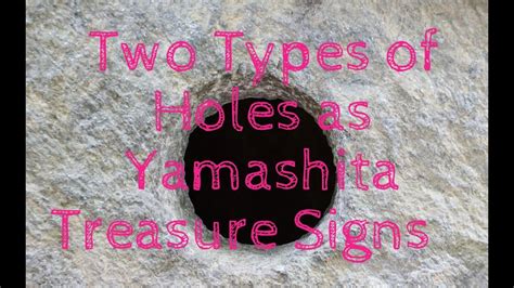 Two Types of Holes as Yamashita Treasure Signs - YouTube