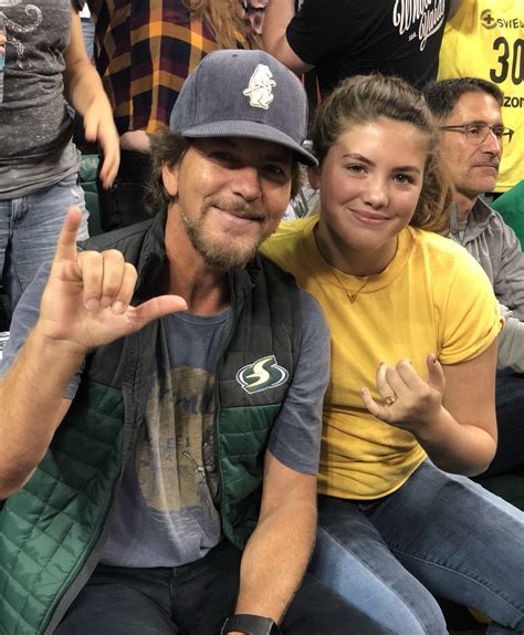 Pearl Jam vocalist Eddie Vedder and his daughter are in the building ...