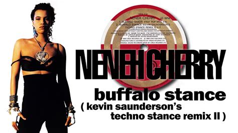 Neneh Cherry - Buffalo Stance (Techno Stance Remix "II" by Kevin ...