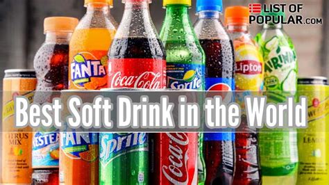 Best Soft Drink in the World Ever - Top Cold Drinks Brands List