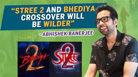 Abhishek Banerjee On Bhediya 2 And Stree 2 Crossover | Sex Likes ...