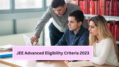 JEE Advanced Eligibility Criteria 2023