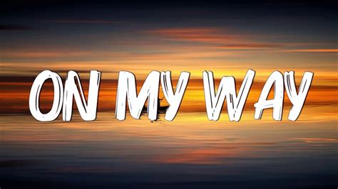 On My Way - Alan Walker (Lyrics) Sabrina Carpenter & Farruko | Calm ...