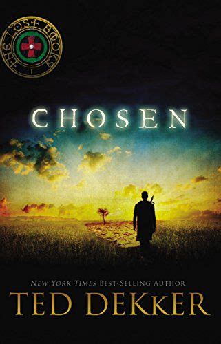 Amazon.com: Chosen (The Lost Books Book 1) eBook: Ted Dekker: Kindle ...