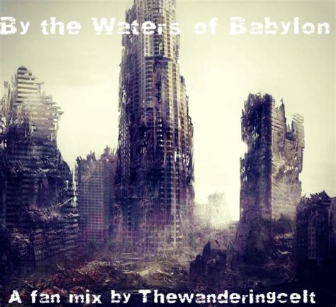 😍 By the waters of babylon benet. By the Waters of Babylon Characters ...