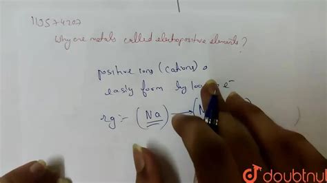 Why are metals called electropositive elements?