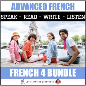 French Advanced Curriculum - French 4 Bundle - Read, Write, Speak, Listen