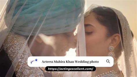 Actress Mahira Khan Wedding Photo - Acting Excellent