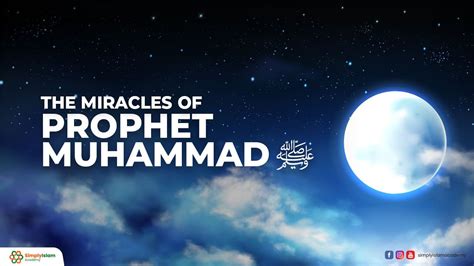 The Miracles of Prophet Muhammad ﷺ