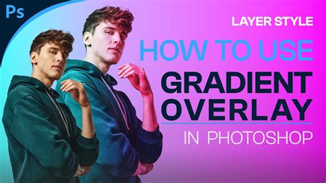 How To Use Gradient Overlay In Photoshop | Layer Style | Blending ...