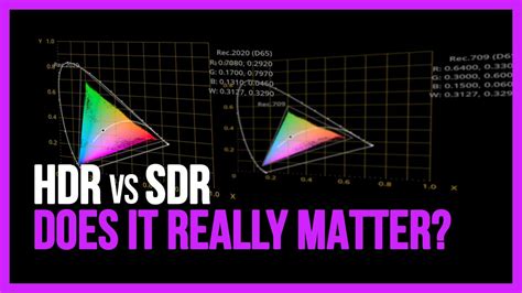 HDR vs SDR: Does it really matter?! - YouTube