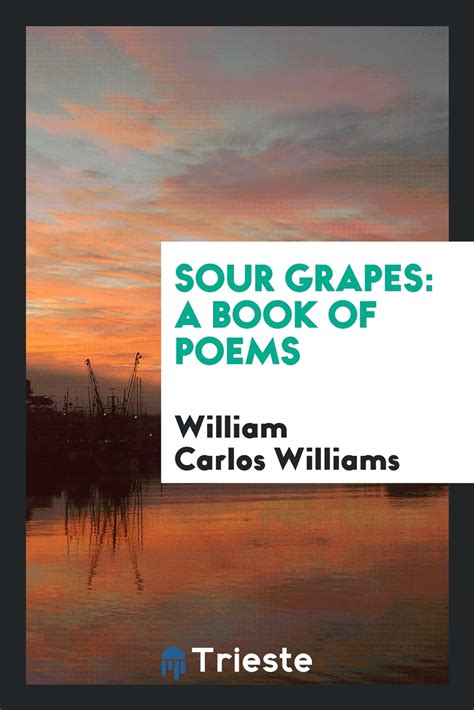 Sour Grapes; A Book of Poems - Walmart.com