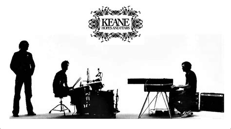 KEANE - Hopes and Fears (2004) - YouTube