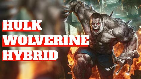 Weapon X Make a Wolverine/Hulk Hybrid - YouTube