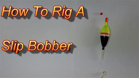 How To Tie On Slip Bobber | Reviewmotors.co