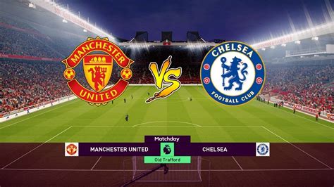 Manchester United vs Chelsea: Highlights, Scores and Much More - Sports ...