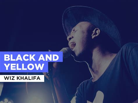 Prime Video: Black And Yellow in the Style of Wiz Khalifa