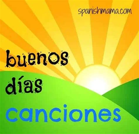 Buenos Días Songs