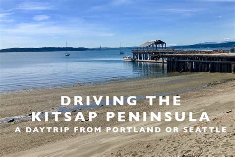 Driving the Kitsap Peninsula : A Daytrip from Portland or Seattle