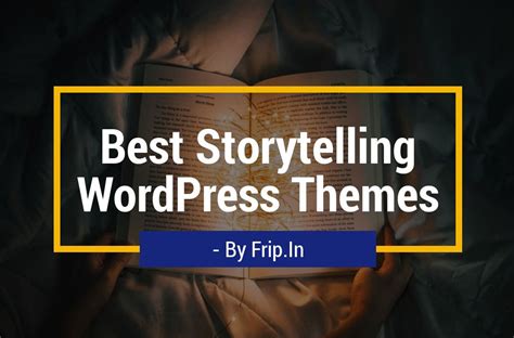 10 Best Storytelling WordPress Themes 2024 - Frip.in