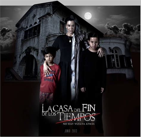 Movie | La Casa del Fin de los Tiempos (2013) - Pandora Glam - A ...