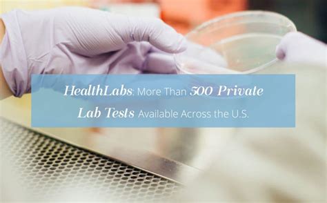 HealthLabs: More Than 500 Private Lab Tests Available Across the U.S.