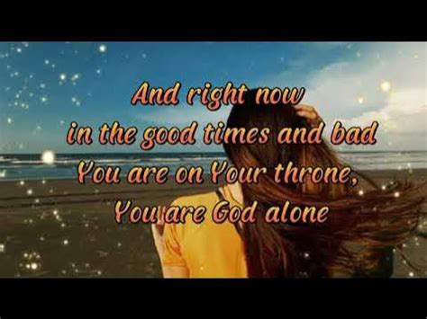 you are God alone lyrics(1) - YouTube