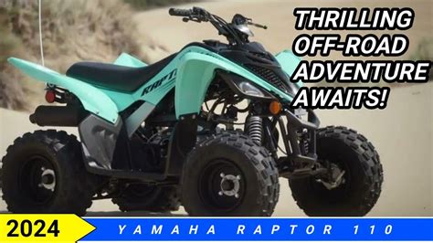 2024 Yamaha Raptor 110: Unleashing Off-Road Power - YouTube