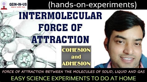 Intermolecular Force of Attraction- Cohesive and Adhesive Force | Easy ...