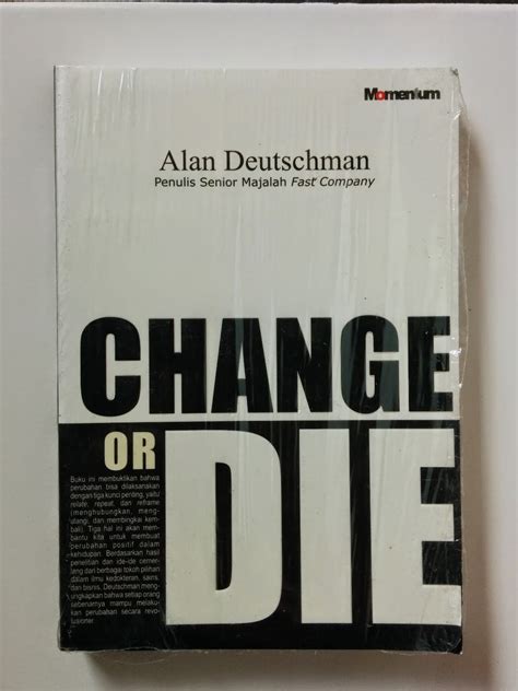 Jual Buku: Change or Die (Berubah atau Mati) - Alan Deutschman | Aksiku ...