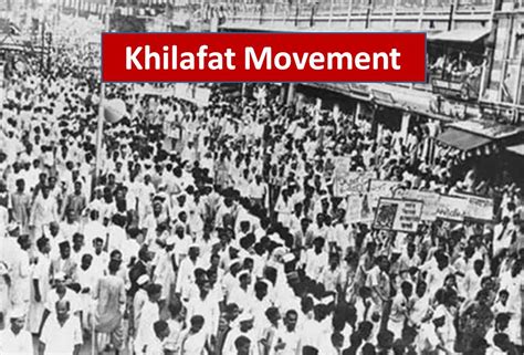 Khilafat Movement: Causes, Effects, Impacts, Outcomes - Current Affair ...