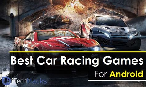 Top 20 Best Car Racing Games for Android in 2021 (4.5 Star Rating)