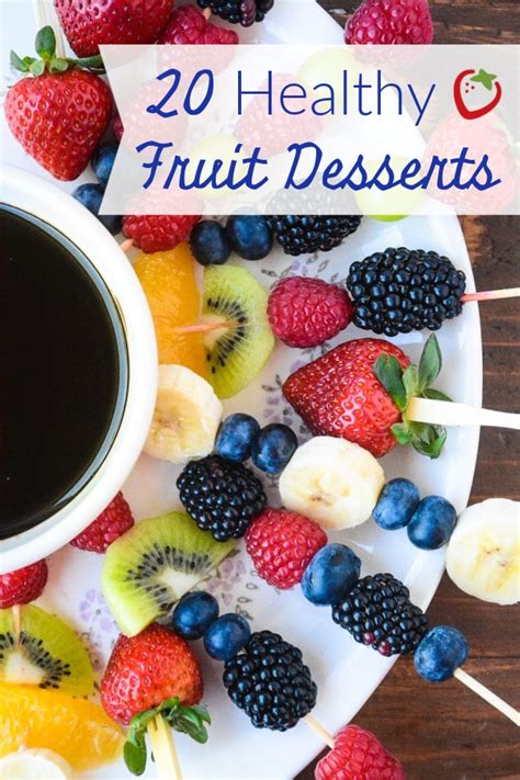 20 Healthy Fruit Desserts - Super Healthy Kids